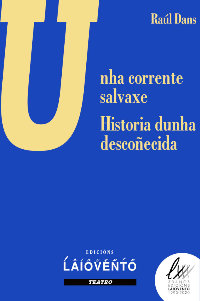 UNHA CORRENTE SALVAXE. HISTORIA DUNHA DESCO&Ntilde;ECIDA. - Capa do libro
