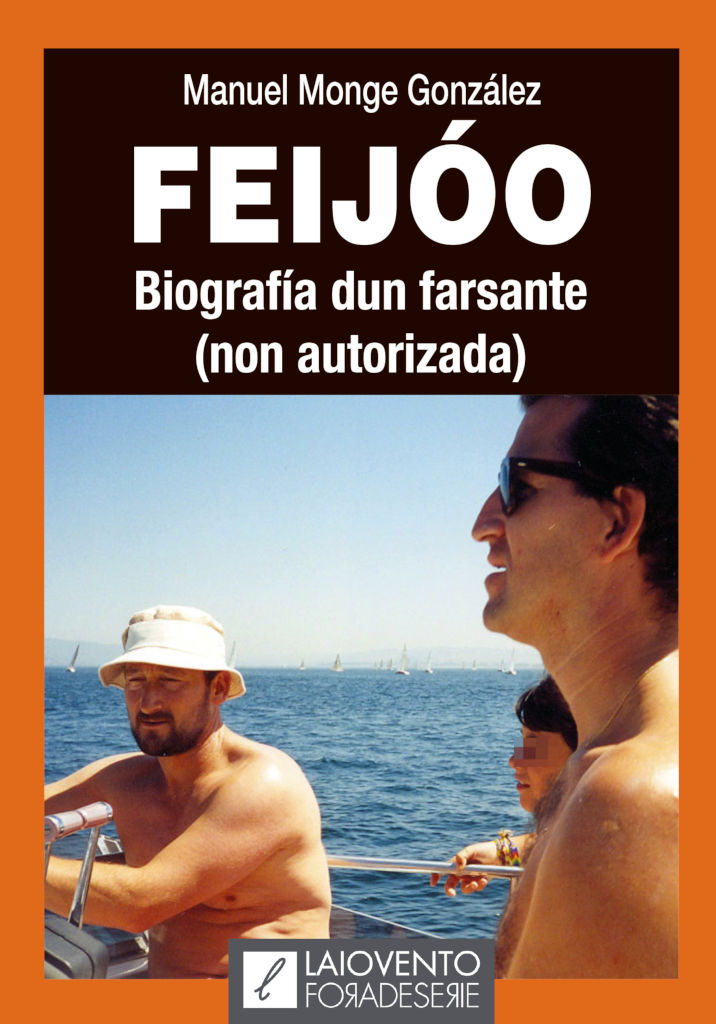 FEIJÓO. BIOGRAFÍA DUN FARSANTE (NON AUTORIZADA) - Capa do libro