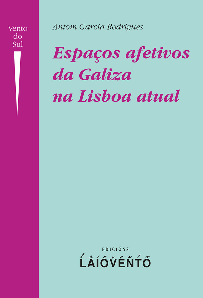 Novidade editorial: "ESPA&Ccedil;OS AFETIVOS DA GALIZA NA LISBOA ATUAL"
