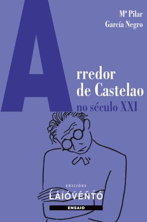 ARREDOR DE CASTELAO NO SÉCULO XXI