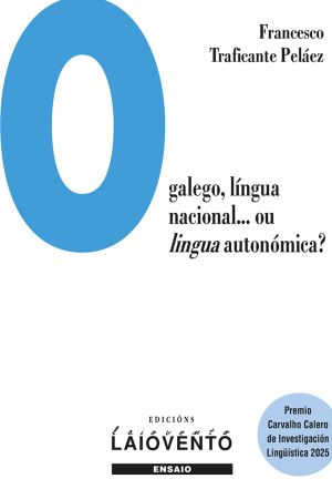 O GALEGO, LINGUA NACIONAL... OU LINGUA AUTONÓMICA?