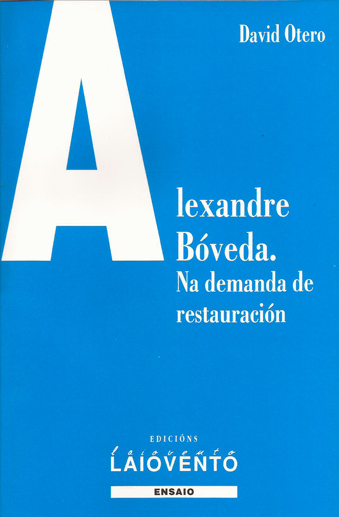 ALEXANDRE BÓVEDA. NA DEMANDA DE RESTAURACIÓN - Capa do libro