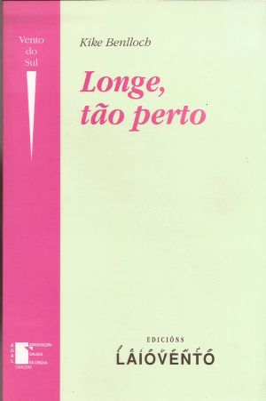 LONGE, TÃO PERTO