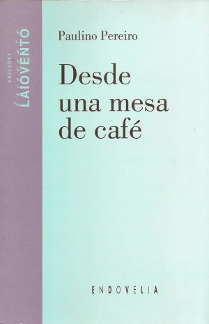 DESDE UNA MESA DE CAFE